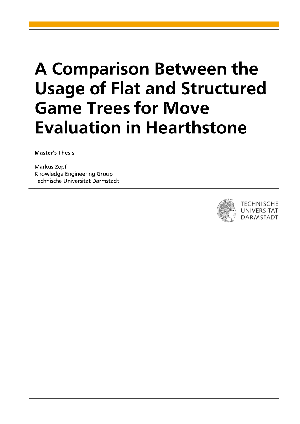 A Comparison Between the Usage of Flat and Structured Game Trees for Move Evaluation in Hearthstone