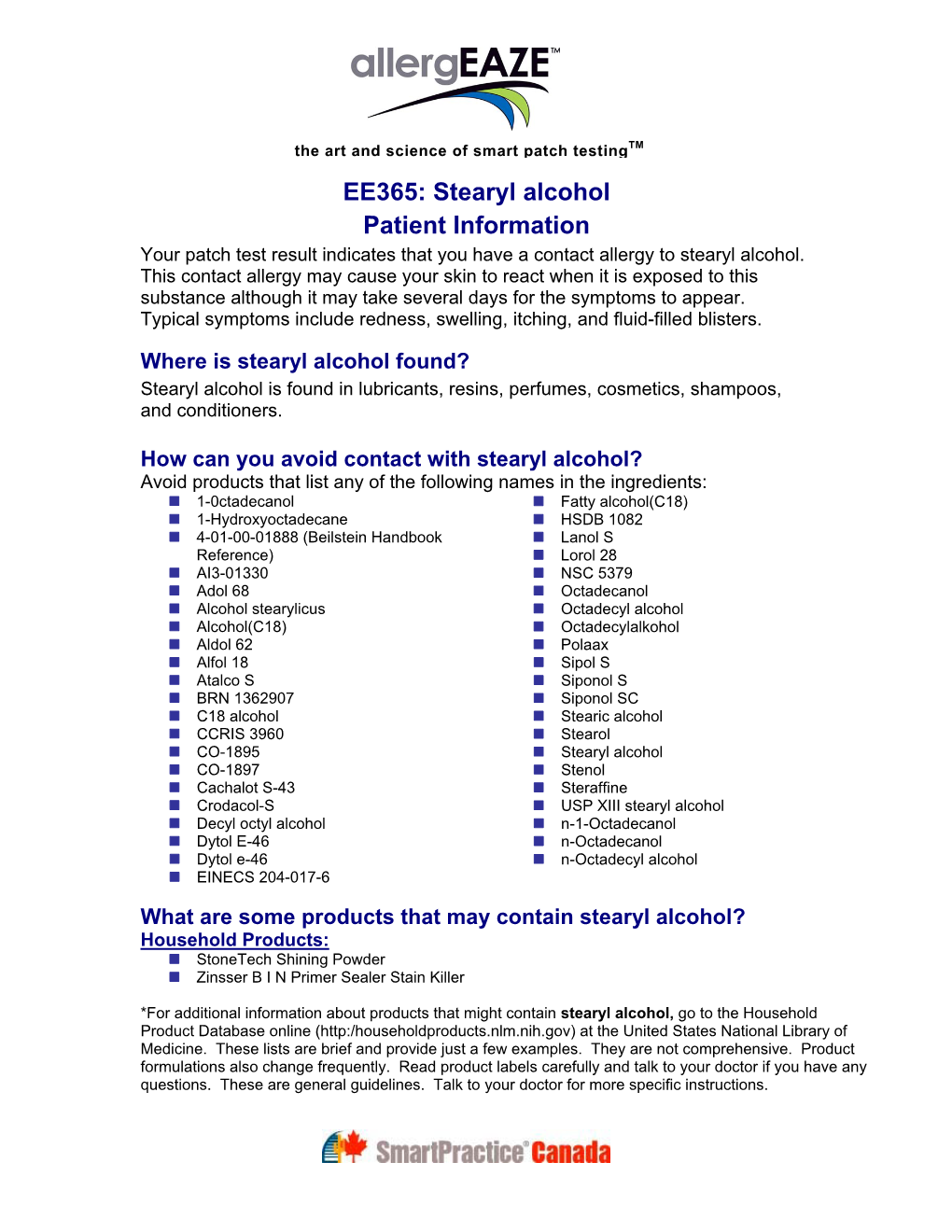 EE365: Stearyl Alcohol Patient Information Your Patch Test Result Indicates That You Have a Contact Allergy to Stearyl Alcohol