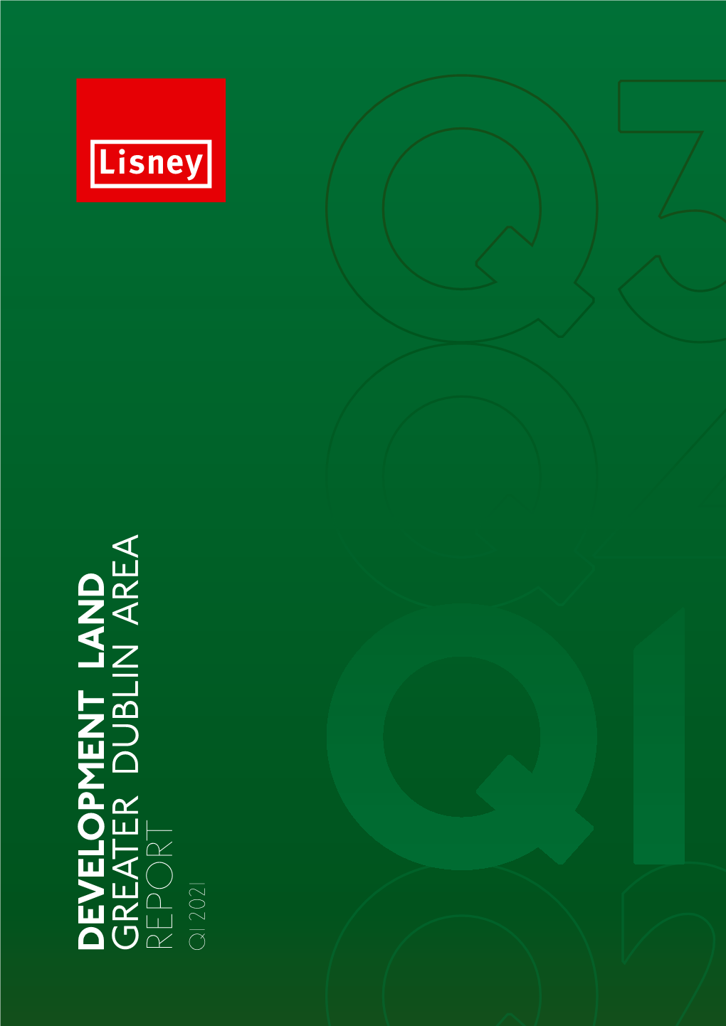 Development Land Greater Dublin Area Report Q1 2021 Development Land in Numbers