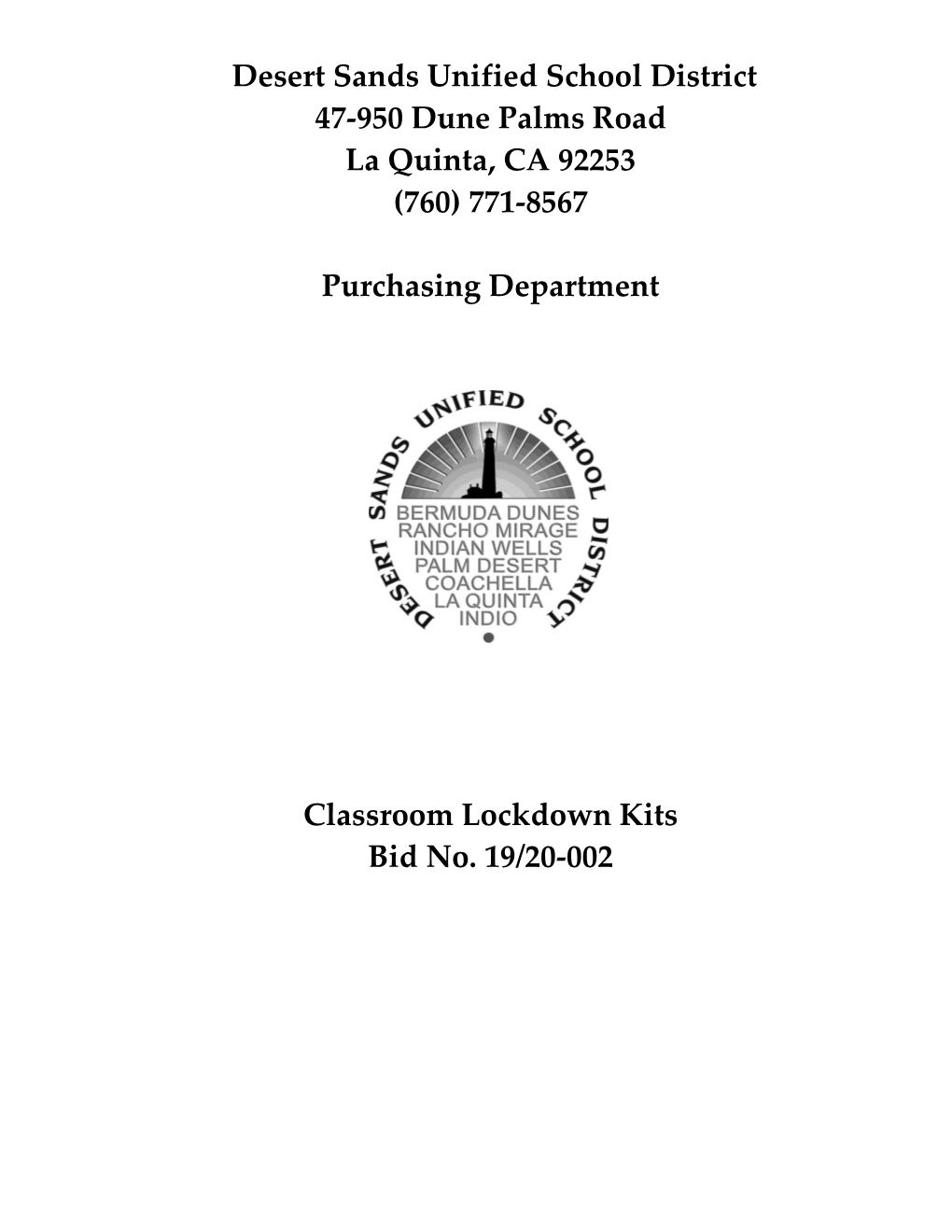Desert Sands Unified School District 47-950 Dune Palms Road La Quinta, CA 92253 (760) 771-8567