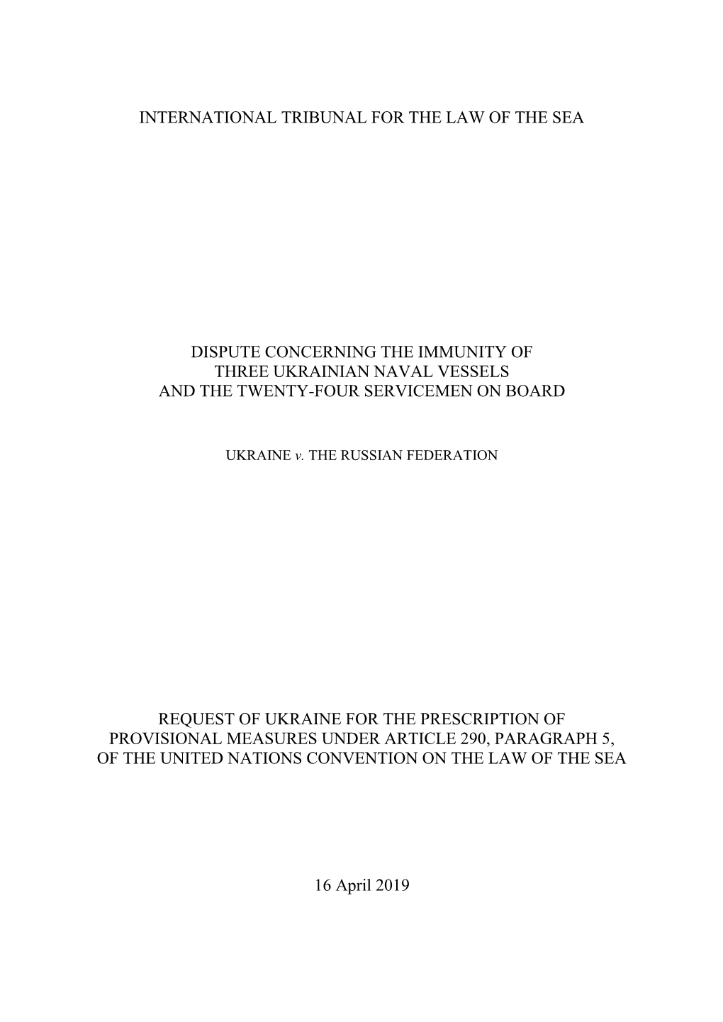 Request of Ukraine for the Prescription of Provisional Measures Under Article 290, Paragraph 5, of the United Nations Convention on the Law of the Sea