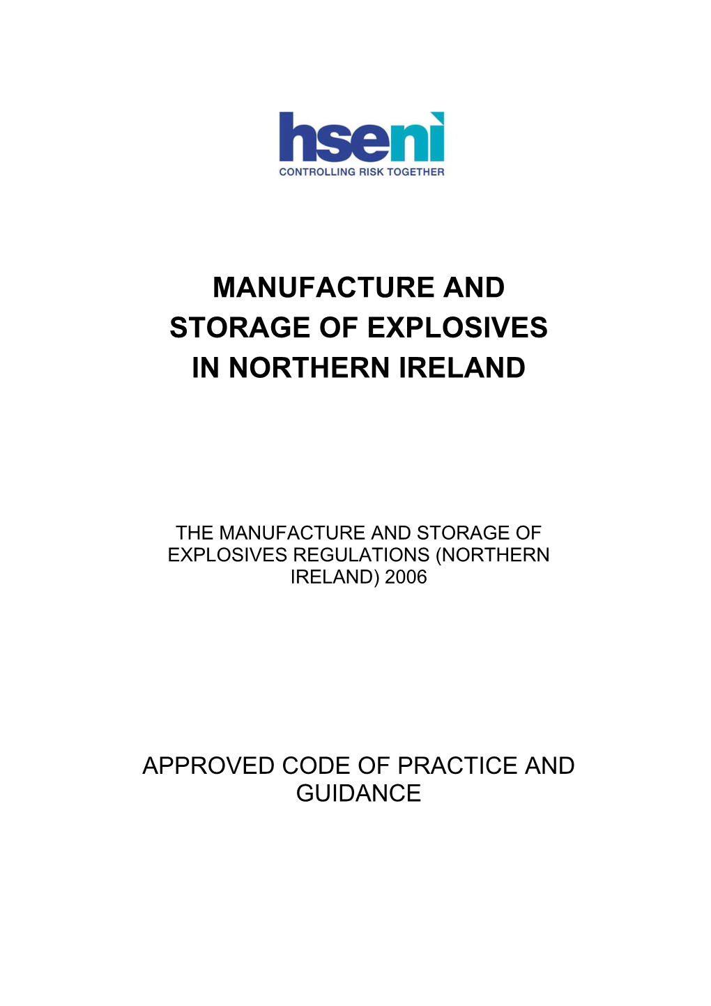 The Manufacture and Storage of Explosives Regulations (Northern Ireland) 2006