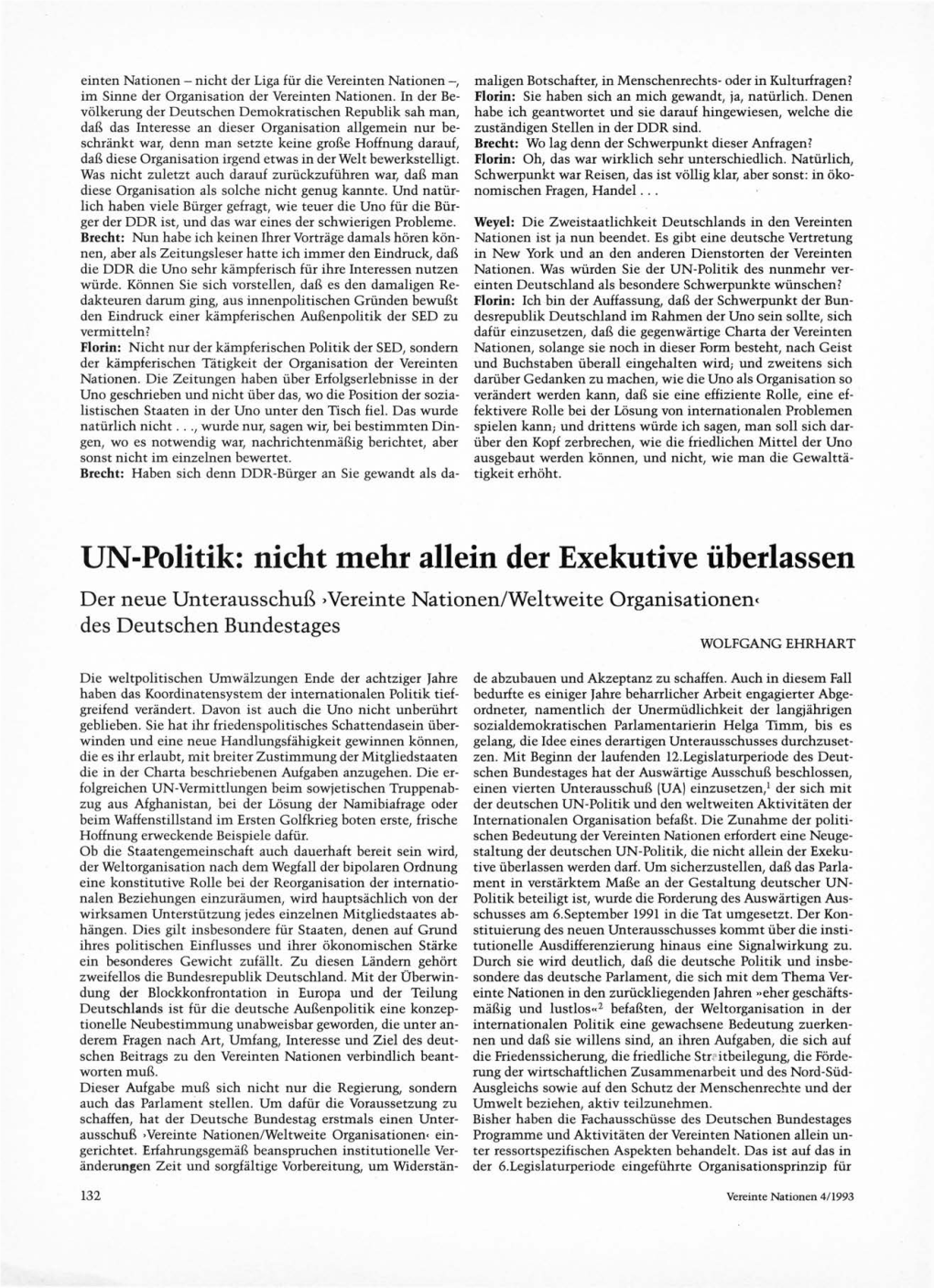 UN-Politik Des Nunmehr Ver• Würde