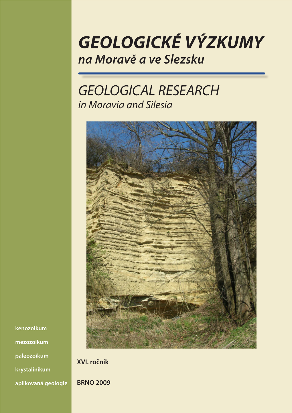 GEOLOGICAL RESEARCH in Moravia and Silesia