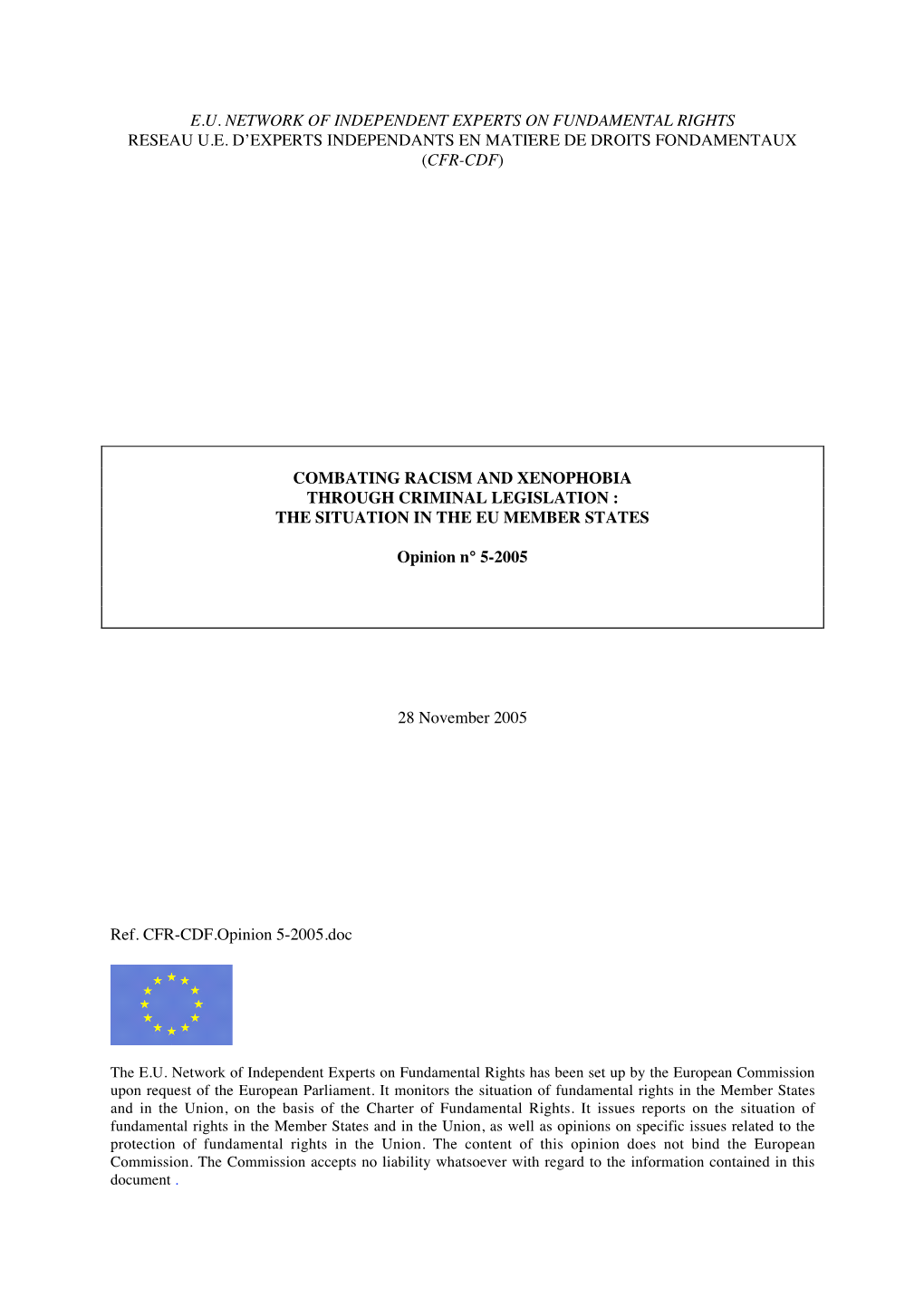 Combating Racism and Xenophobia Through Criminal Legislation : the Situation in the Eu Member States