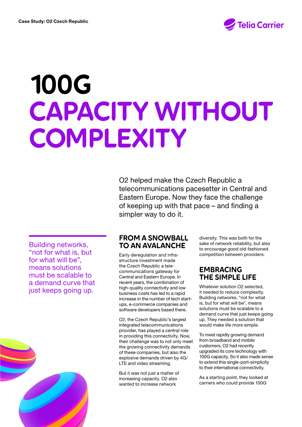 100G Capacity Without Complexity