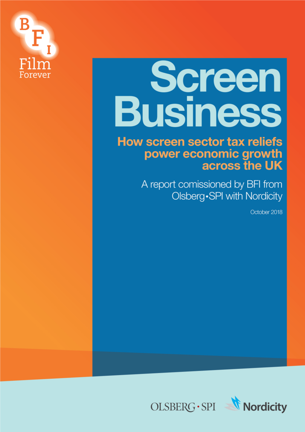 Screen Business to Provide the Solid Evidence of Success Needed to Attract Continued Public and Private Investment in the Screen Industries