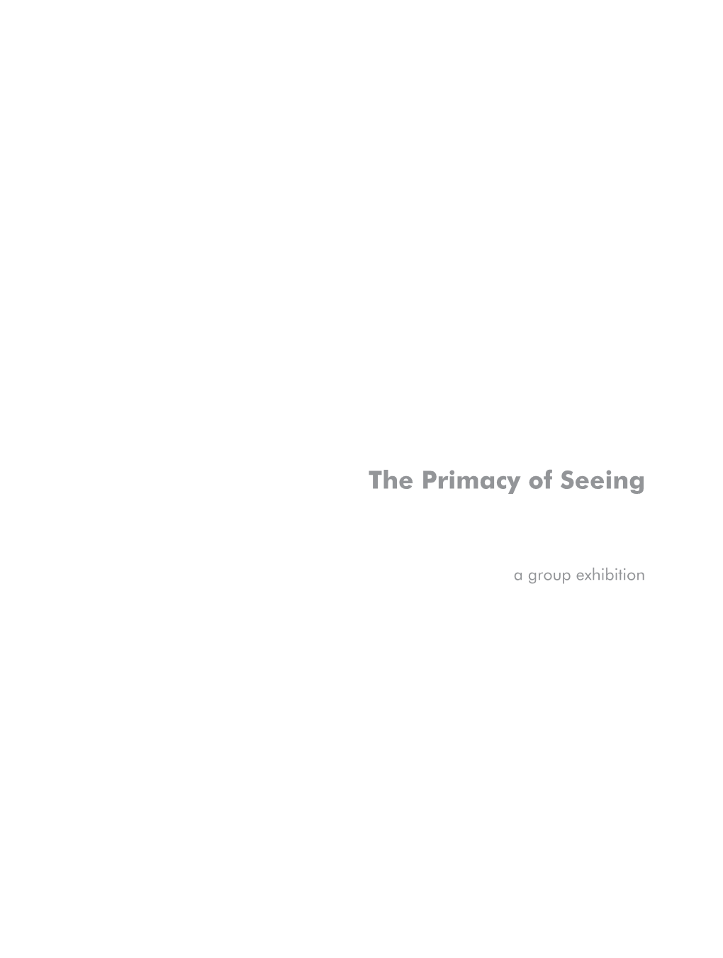 The Primacy of Seeing