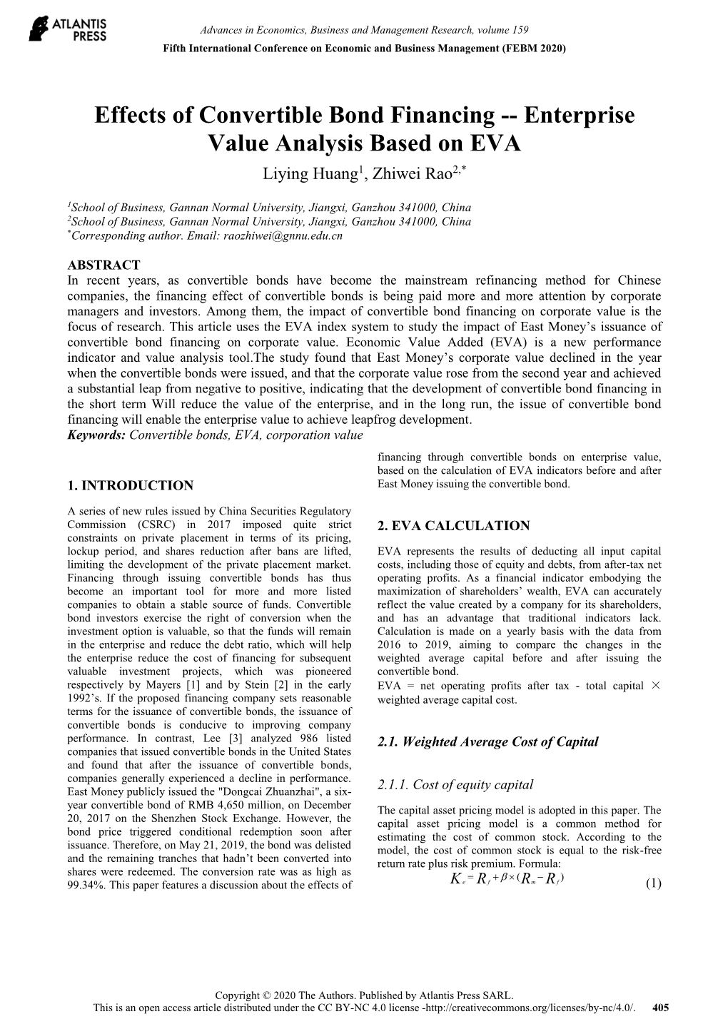 Effects of Convertible Bond Financing -- Enterprise Value Analysis Based on EVA Liying Huang1, Zhiwei Rao2,*