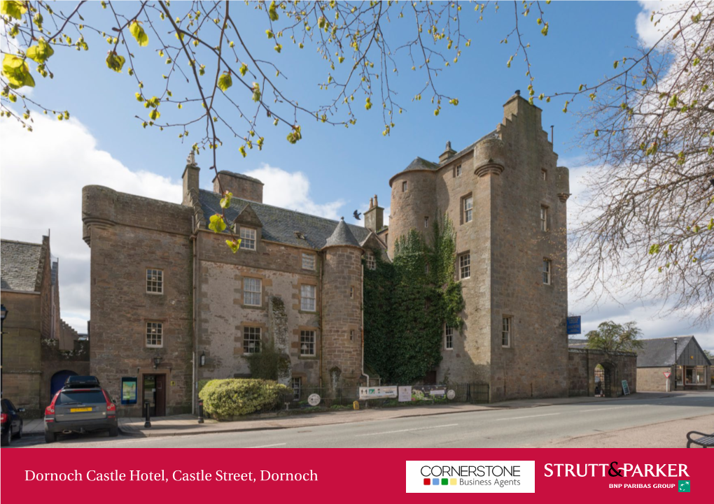 Dornoch Castle Hotel, Castle Street, Dornoch Dornoch Castle Hotel Building and 12 Garden Rooms in the Modern Castle Street, Extension