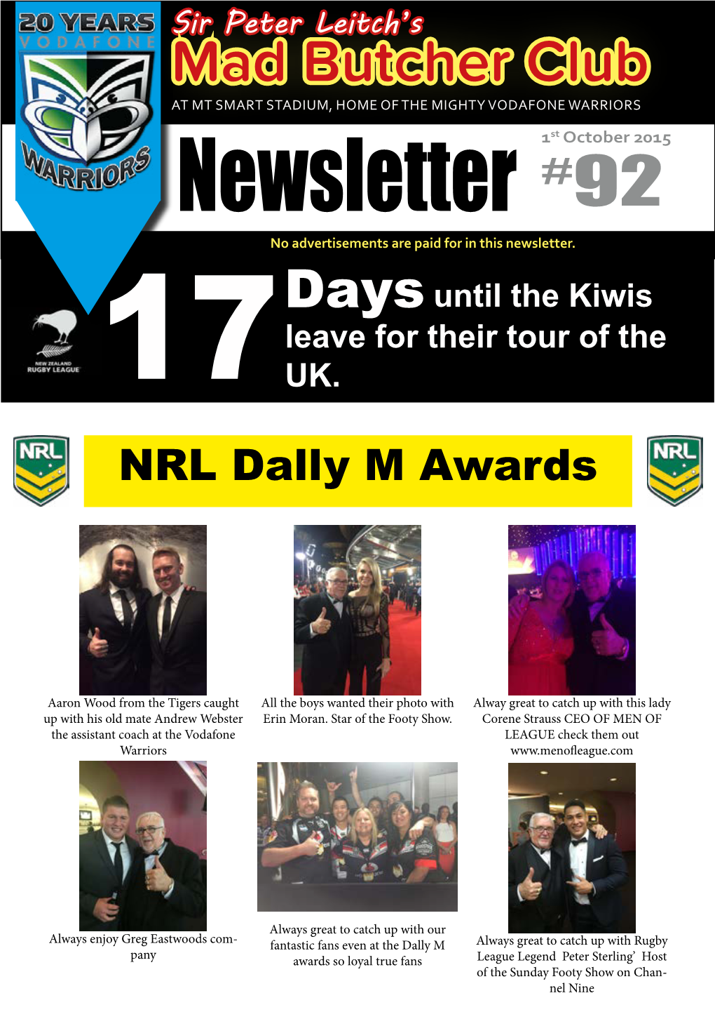 Mad Butcher Club at MT SMART STADIUM, HOME of the MIGHTY VODAFONE WARRIORS 1St October 2015 Newsletter #92 No Advertisements Are Paid for in This Newsletter