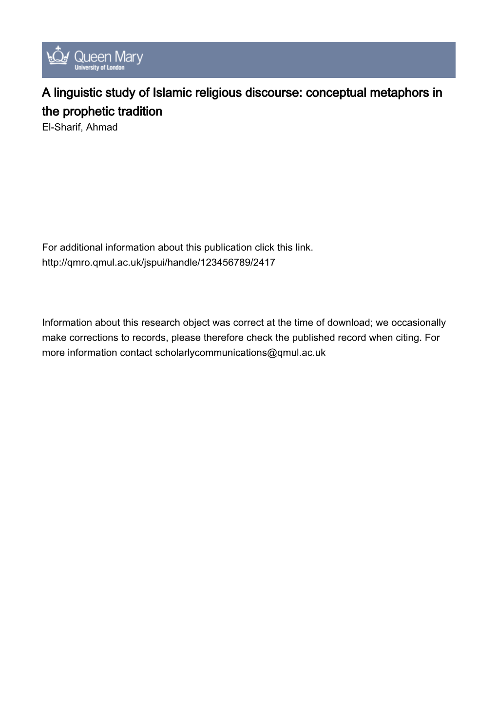 A Linguistic Study of Islamic Religious Discourse: Conceptual Metaphors in the Prophetic Tradition El-Sharif, Ahmad