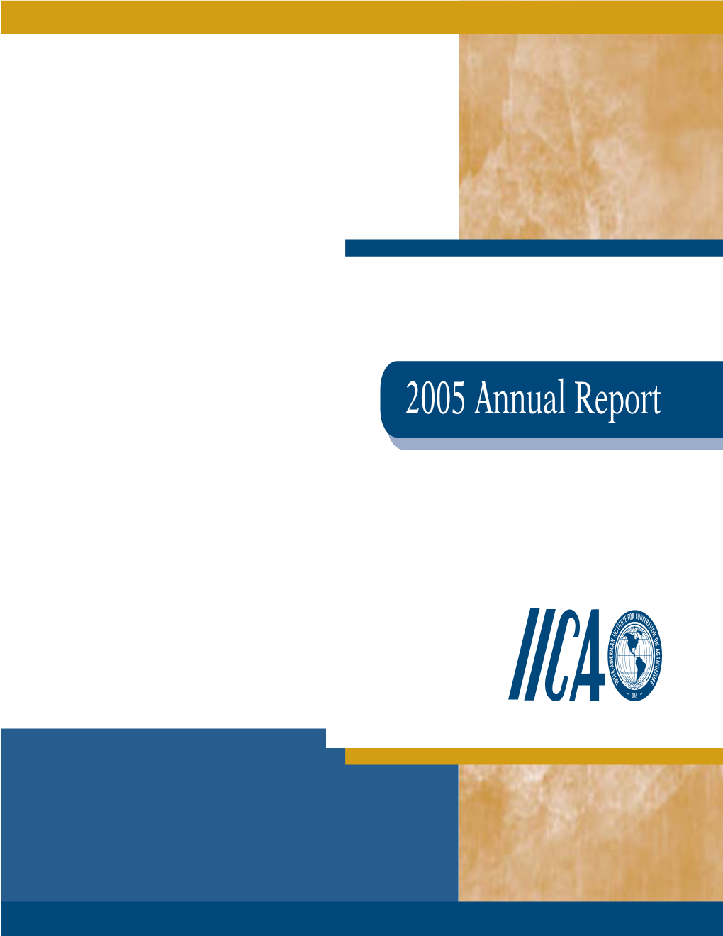 2005 Annual Report © Inter-American Institute for Cooperation on Agriculture (IICA)