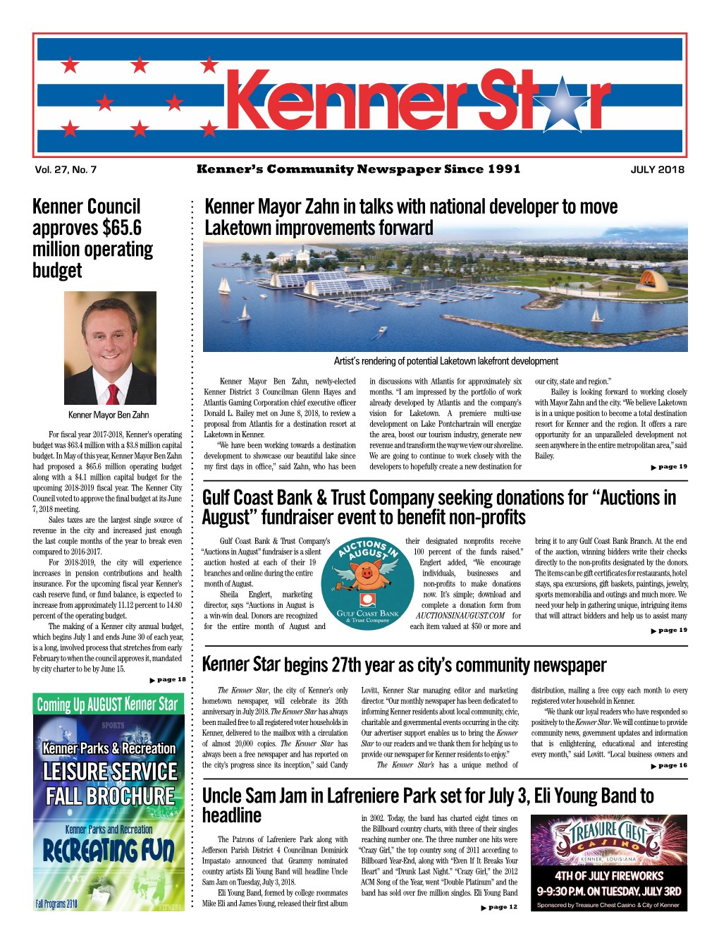 JULY 2018 Kenner Council Kenner Mayor Zahn in Talks with National Developer to Move Approves $65.6 Laketown Improvements Forward Million Operating Budget