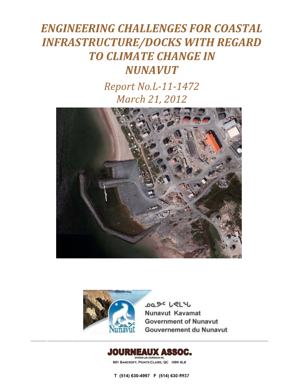 ENGINEERING CHALLENGES for COASTAL INFRASTRUCTURE/DOCKS with REGARD to CLIMATE CHANGE in NUNAVUT Report No.L-11-1472 March 21, 2012