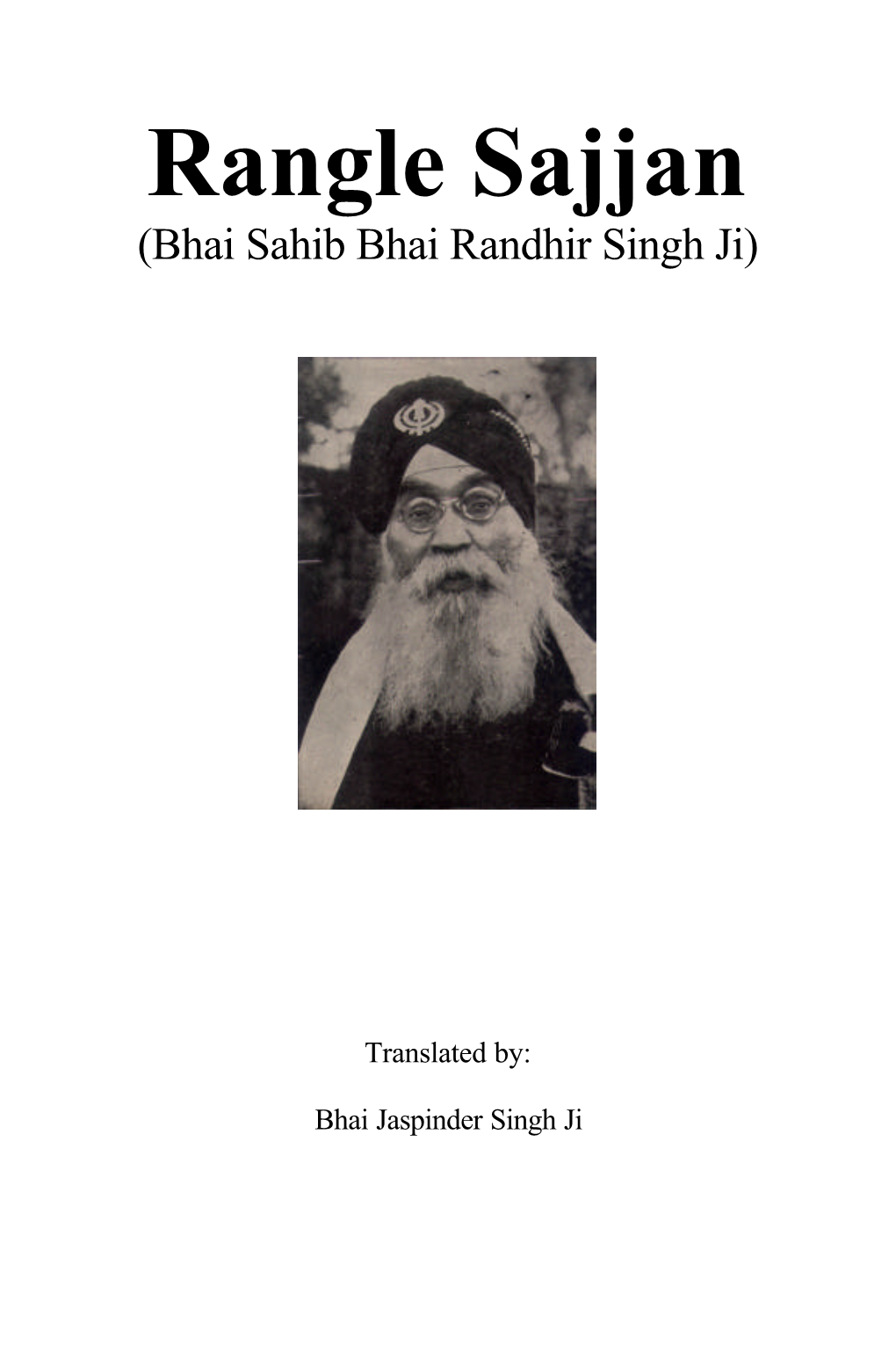 Rangle Sajjan (Bhai Sahib Bhai Randhir Singh Ji)