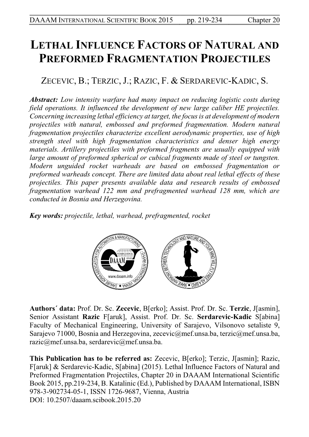 Lethal Influence Factors of Natural and Preformed Fragmentation Projectiles