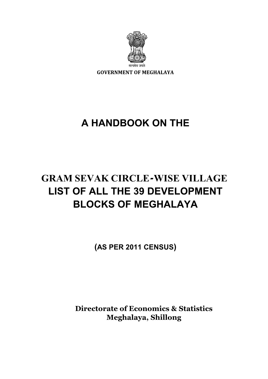 A Handbook on the Gram Sevak Circle-Wise Village List of All the 39 Development Blocks of Meghalaya