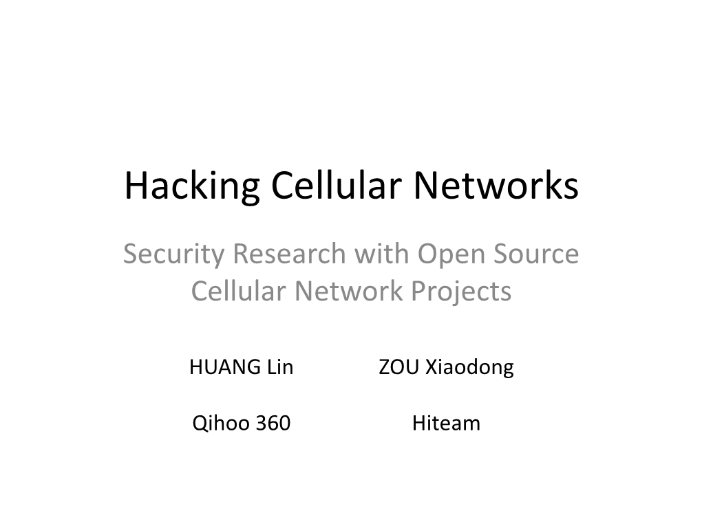 Hacking Cellular Networks Security Research with Open Source Cellular Network Projects