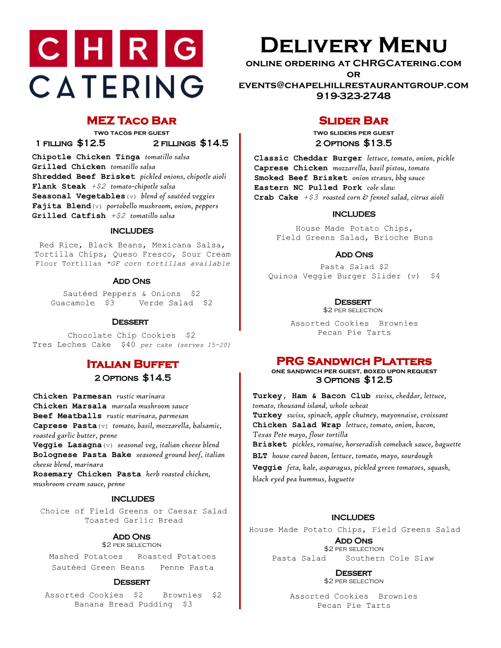 Delivery Menu Online Ordering at Chrgcatering.Com Or Events@Chapelhillrestaurantgroup.Com 919-323-2748