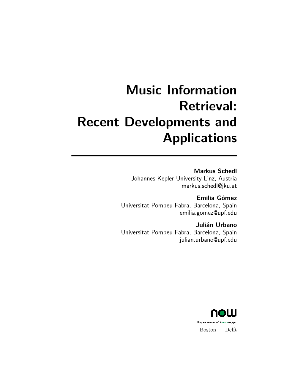 Music Information Retrieval: Recent Developments and Applications
