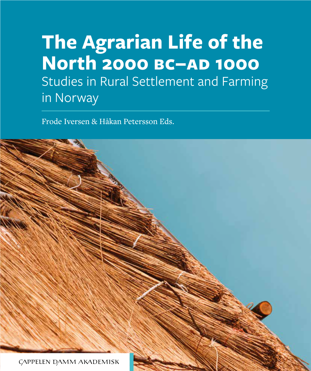 The Agrarian Life of the North 2000 Bc–Ad 1000 Studies in Rural Settlement and Farming in Norway