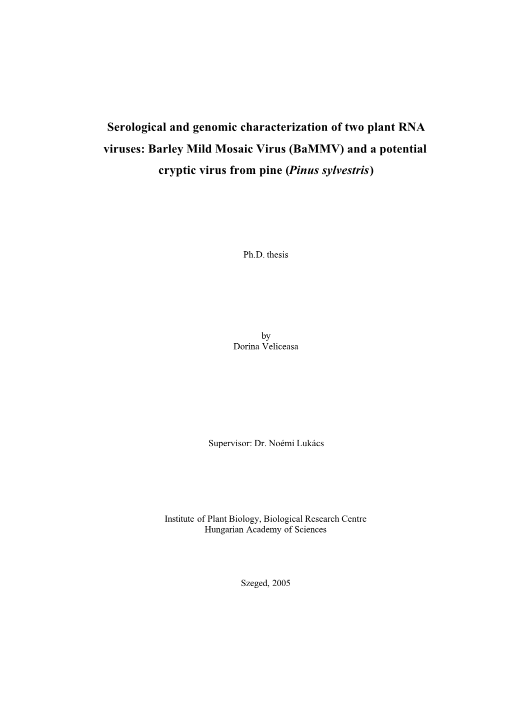 Serological and Genomic Characterization of Two Plant RNA Viruses: Barley Mild Mosaic Virus (Bammv) and a Potential Cryptic Virus from Pine (Pinus Sylvestris)