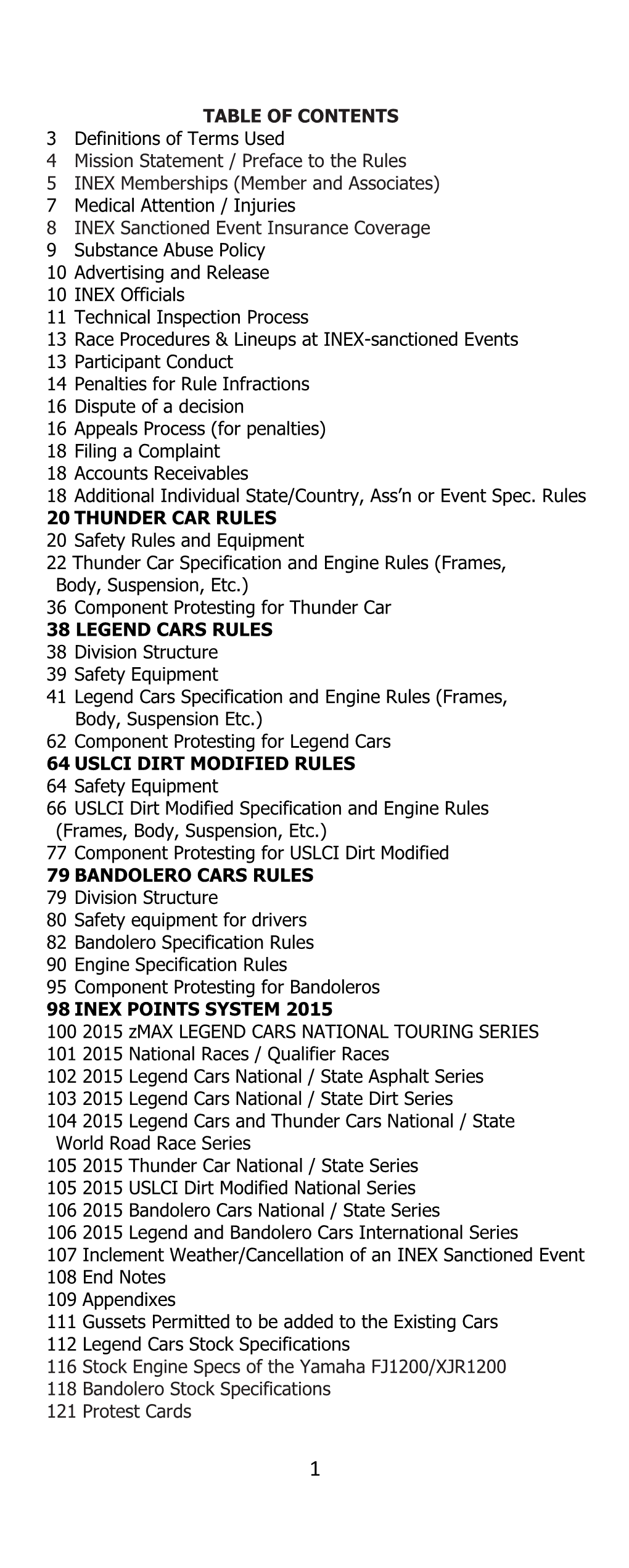 INEX Rules Are Designed to Insure That All INEX Sanctioned Events Are Conducted in a Manner That Is As Fair and Consistent As Possible for All Competitors