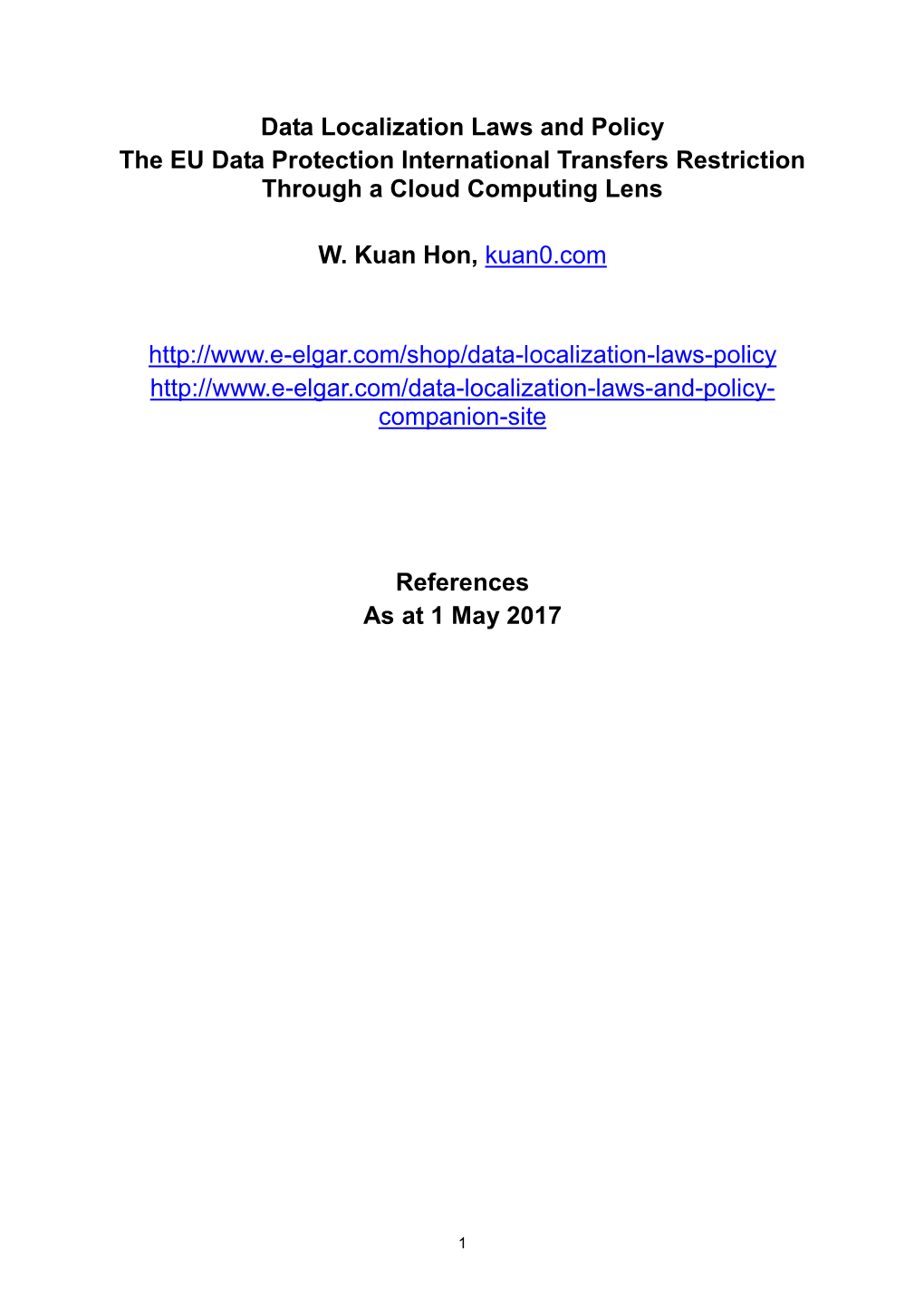 Data Localization Laws and Policy the EU Data Protection International Transfers Restriction Through a Cloud Computing Lens W. K