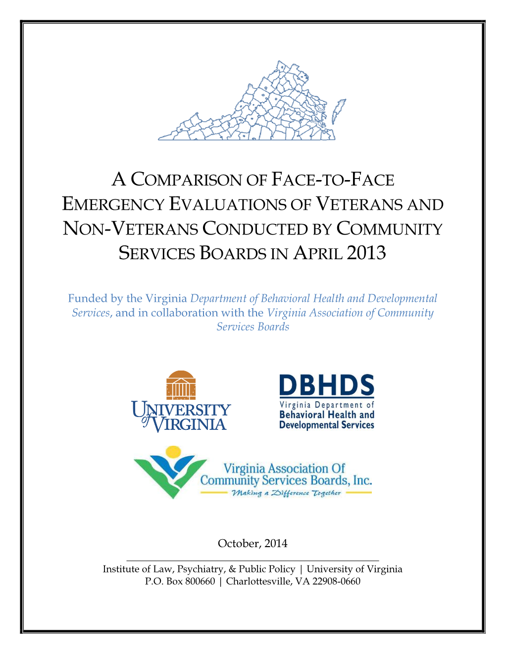 A Comparison of Face-To-Face Emergency Evaluations of Veterans and Non-Veterans Conducted by Community Services Boards in April 2013