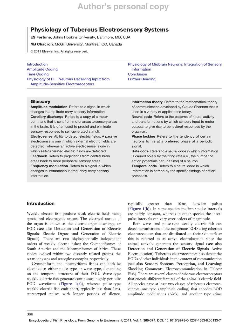 Physiology of Tuberous Electrosensory Systems ES Fortune, Johns Hopkins University, Baltimore, MD, USA MJ Chacron, Mcgill University, Montreal, QC, Canada