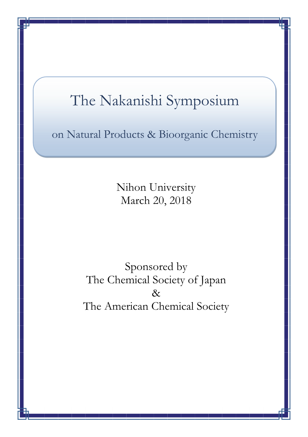 The Nakanishi Symposium on Natural Products & Bioorganic Chemistry