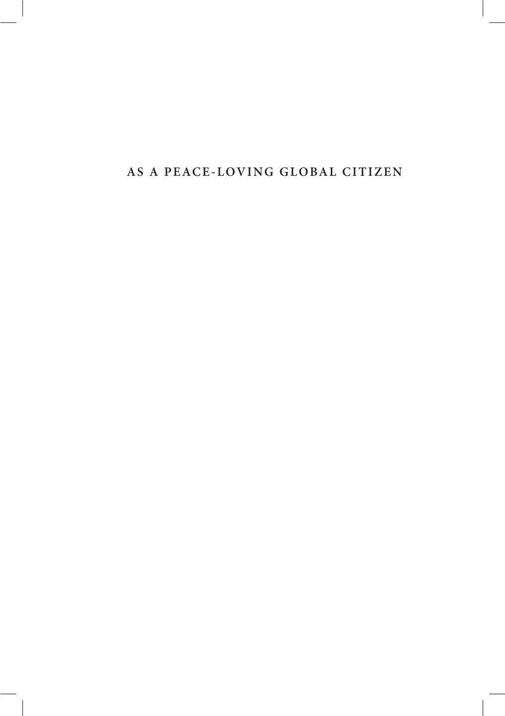 As a Peace-Loving Global Citizen