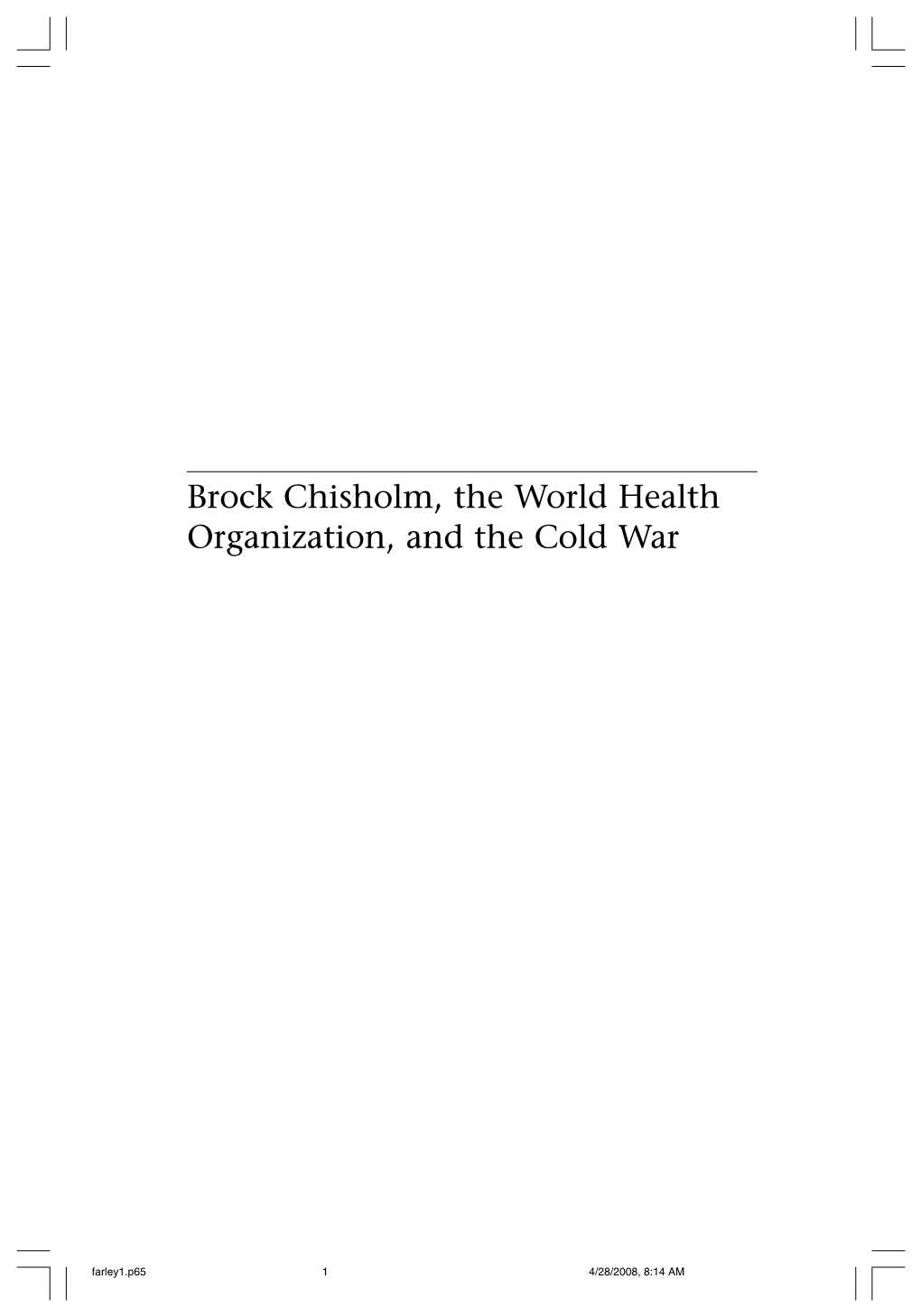 Brock Chisholm, the World Health Organization, and the Cold War