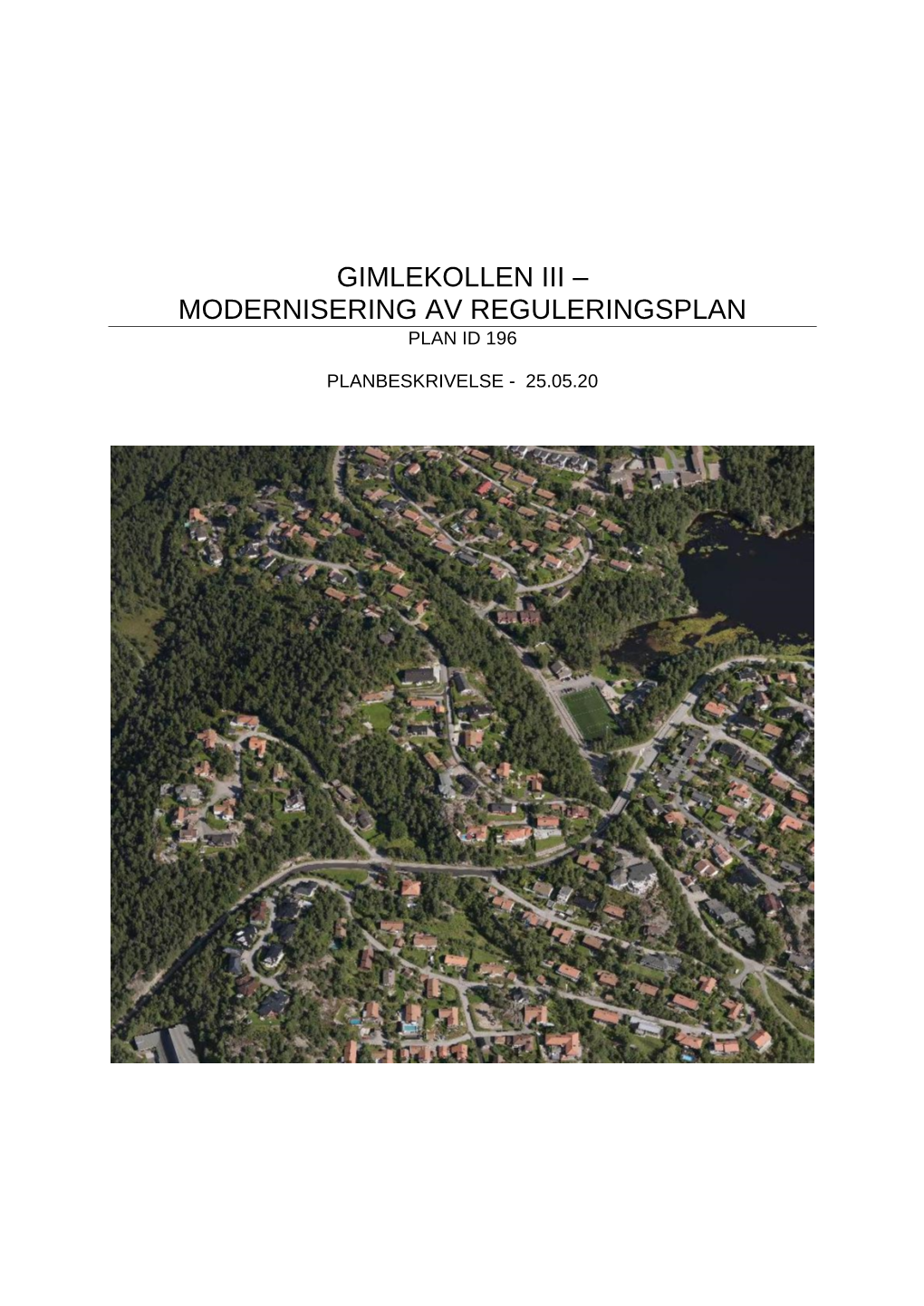 Gimlekollen Iii – Modernisering Av Reguleringsplan Plan Id 196