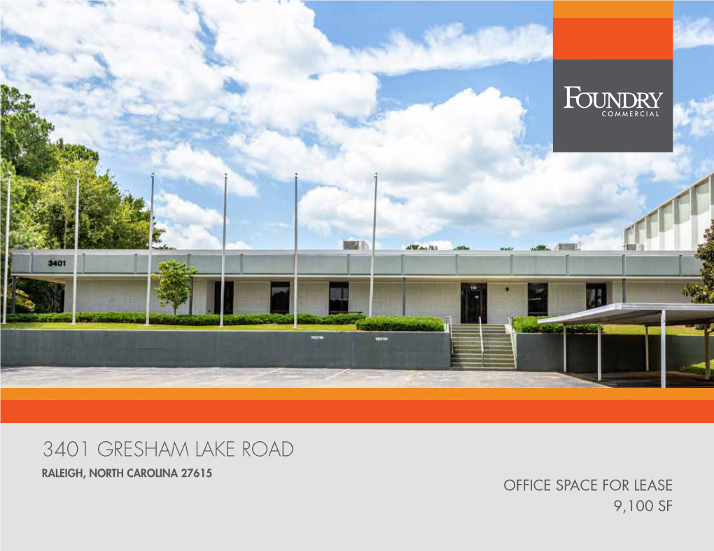 3401 Gresham Lake Road Raleigh, North Carolina 27615 Office Space for Lease ±9,100 Sf 3401 Gresham Lake Road Office Space for Lease