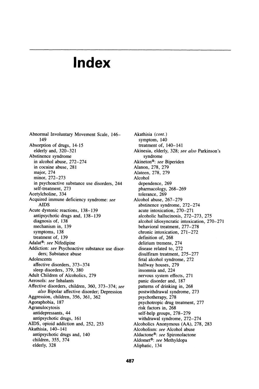 Absorption of Drugs, 14-15 Elderly And, 320-321 Abstinence Syndrome In