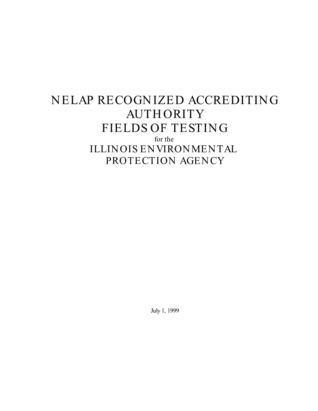 NELAP RECOGNIZED ACCREDITING AUTHORITY FIELDS of TESTING for the ILLINOIS ENVIRONMENTAL PROTECTION AGENCY