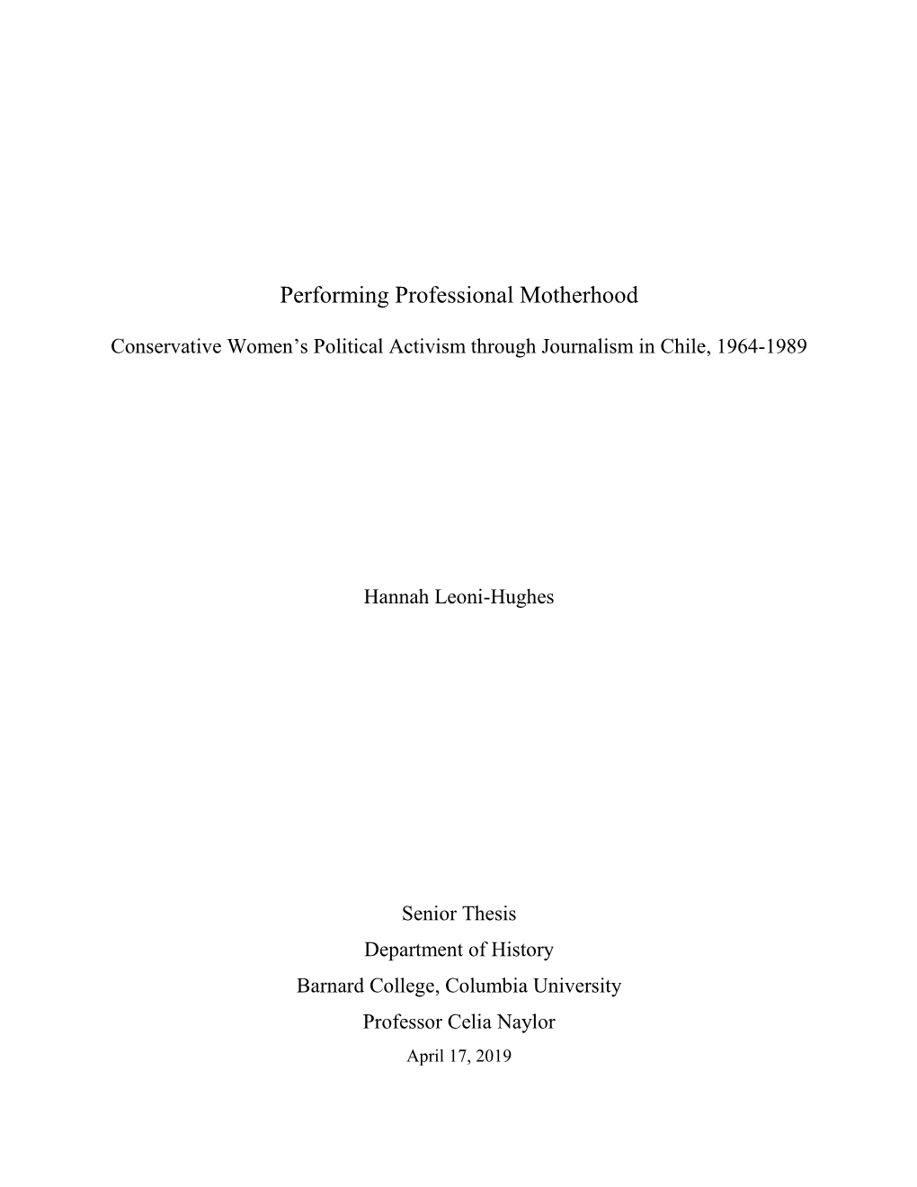 Hannah Leoni-Hughes: Performing Professional Motherhood Conservative Women's Political Activism Through Journalism in Chile, 1964-1989