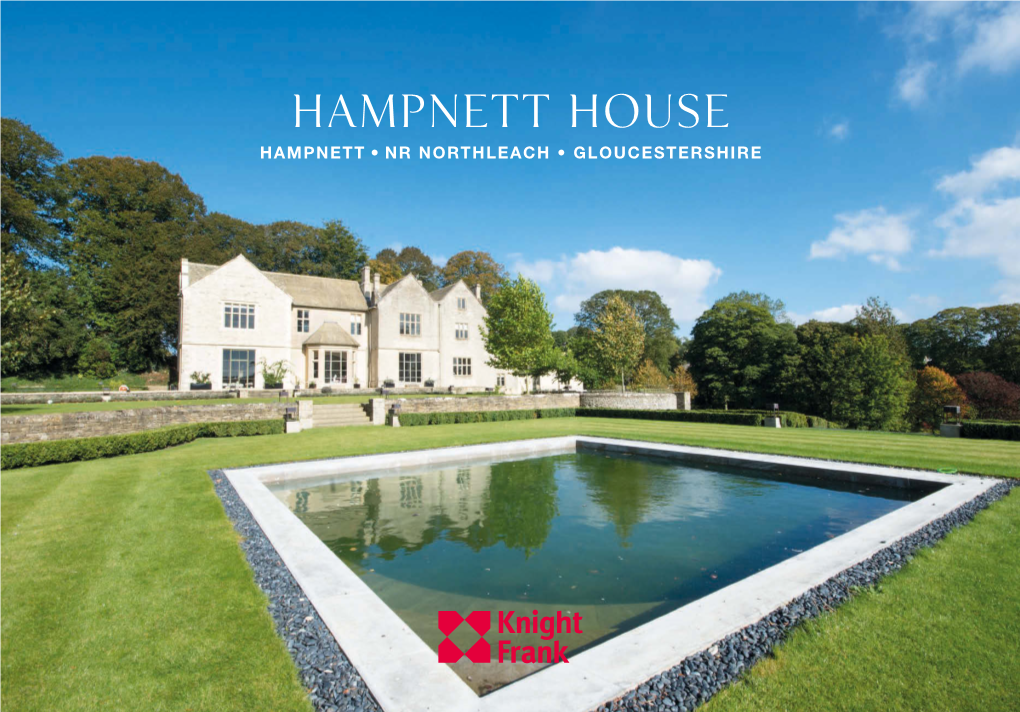 Hampnett House HAMPNETT, NR NORTHLEACH • GLOUCESTERSHIRE Hampnett House HAMPNETT, NR NORTHLEACH • GLOUCESTERSHIRE