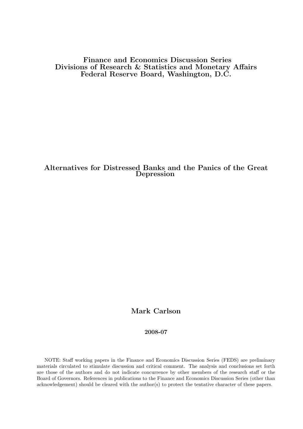 Alternatives for Distressed Banks and the Panics of the Great Depression