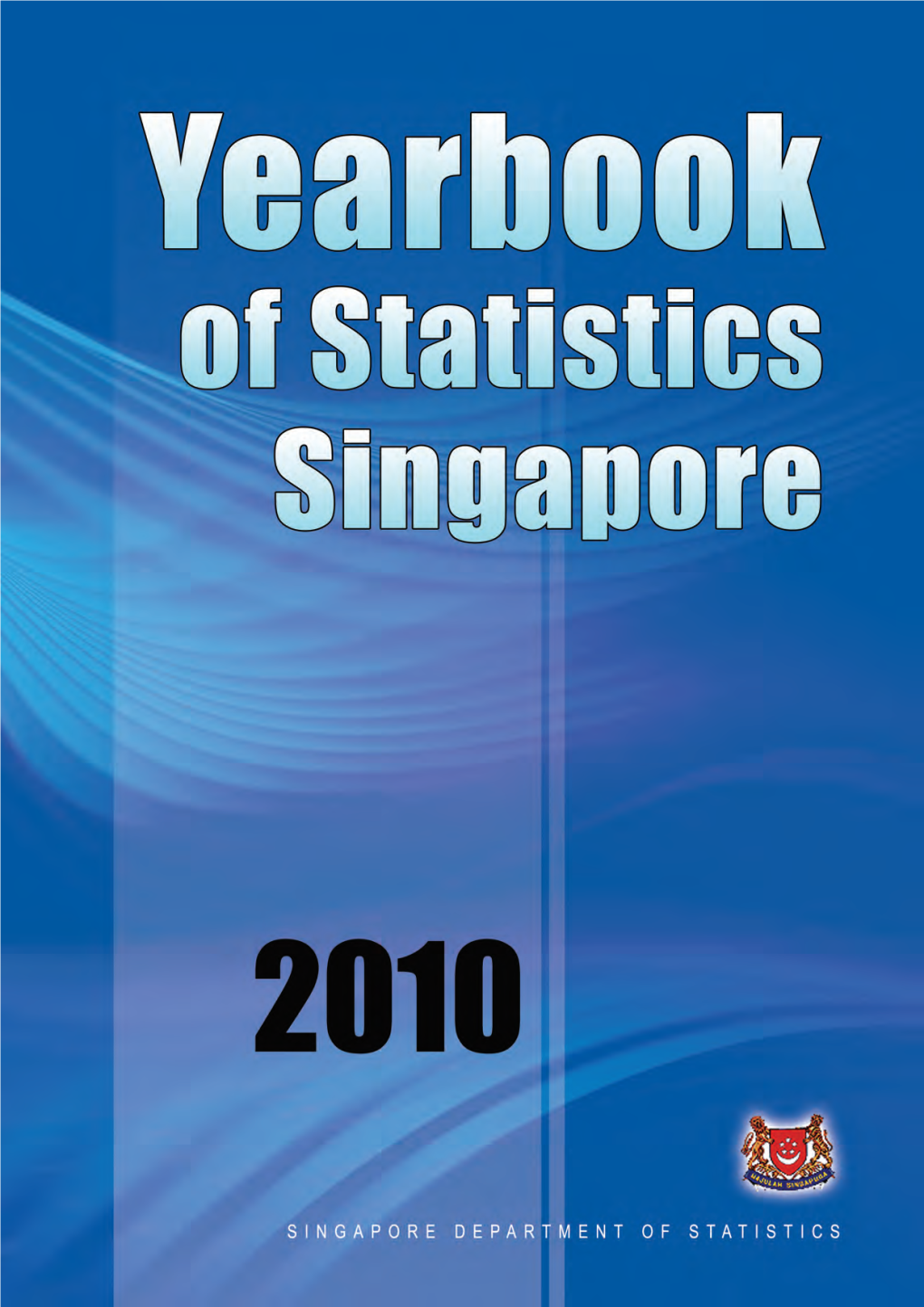 Yearbook of Statistics Singapore 2010
