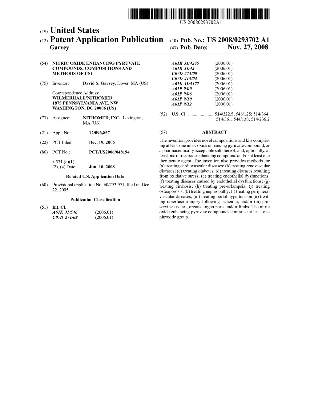 (12) Patent Application Publication (10) Pub. N0.: US 2008/0293702 A1 Garvey (43) Pub
