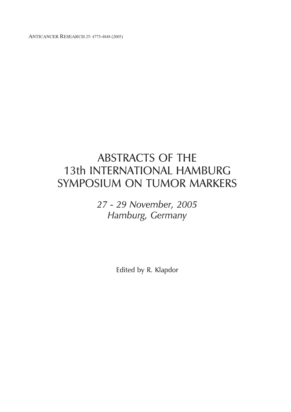 ABSTRACTS of the 13Th INTERNATIONAL HAMBURG SYMPOSIUM on TUMOR MARKERS