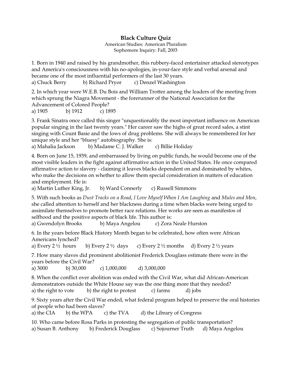 Black Culture Quiz American Studies: American Pluralism Sophomore Inquiry: Fall, 2003