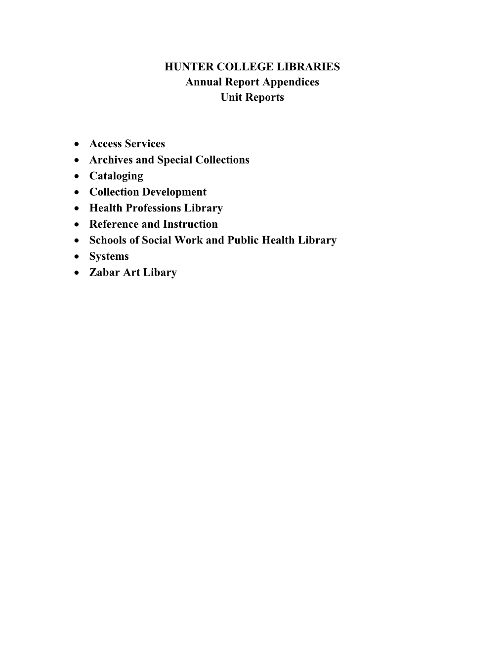 HUNTER COLLEGE LIBRARIES Annual Report Appendices Unit Reports