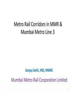 Metro Rail Corridors in MMR & M B Im T Li 3 Mumbai Metro Line 3