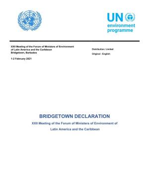 BRIDGETOWN DECLARATION XXII Meeting of the Forum of Ministers of Environment of Latin America and the Caribbean