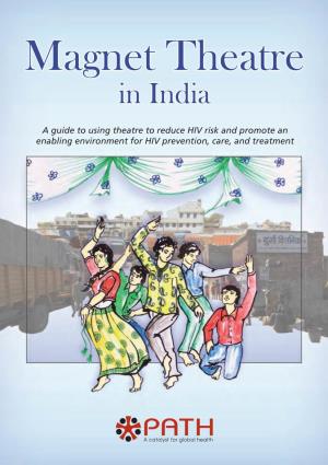 Magnet Theatre in India: a Guide to Using Theatre to Reduce HIV Risk