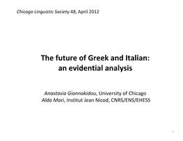 The Future of Greek and Italian: an Evidential Analysis
